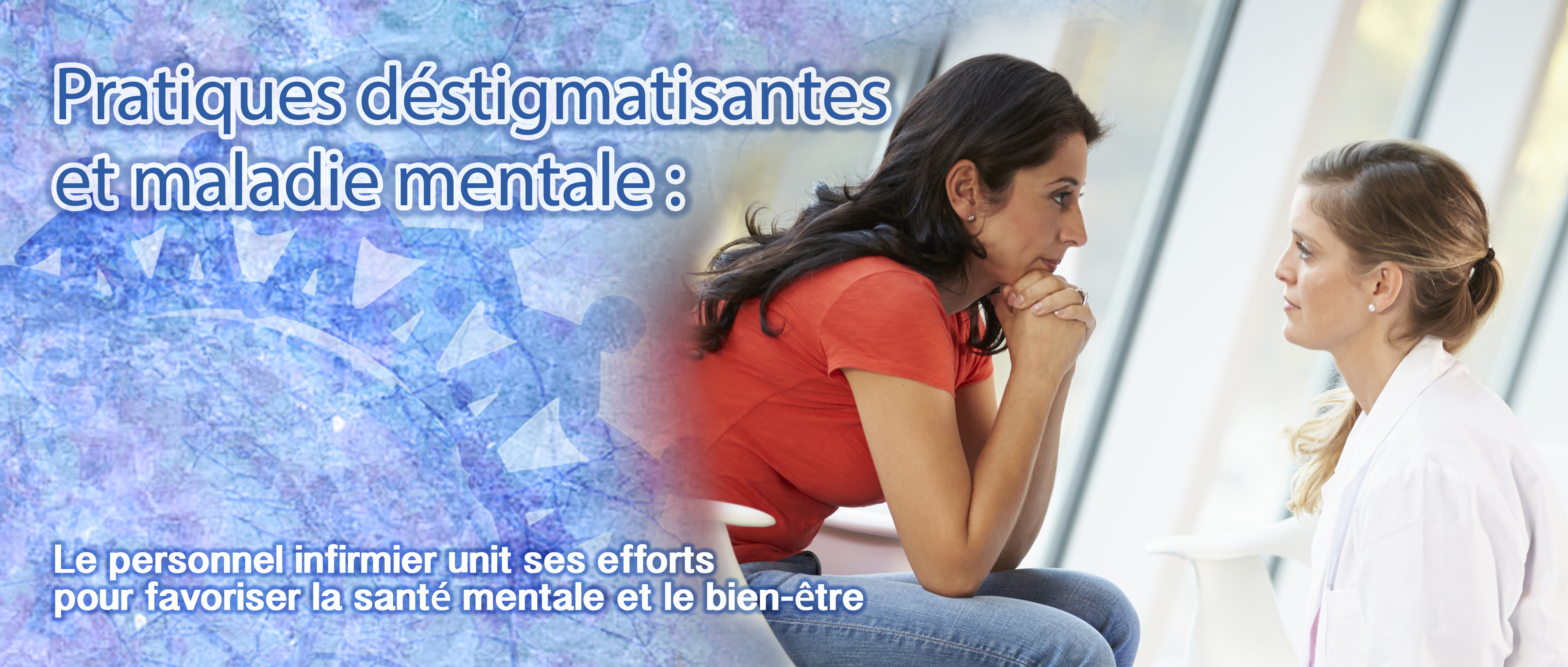 Pratiques déstigmatisantes et maladie mentale: Le personnel infirmier unit ses efforts pour favoriser la santé mentale et le bien-être